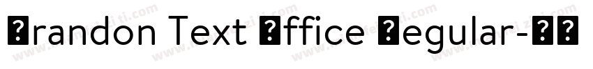 Brandon Text Office Regular字体转换